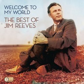 Jim Reeves: Welcome To My World: The Best Of Jim Reeves [2CD]