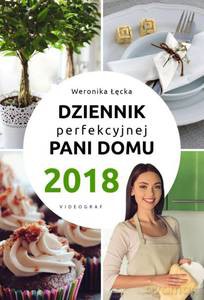 Dziennik Perfekcyjnej Pani Domu 2018 - Weronika Łęcka [KSIĄŻKA]