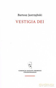 Vestigia Dei - Bartosz Jastrzębski [KSIĄŻKA]