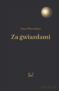 Za gwiazdami - Piotr Wierzbicki [KSIĄŻKA]