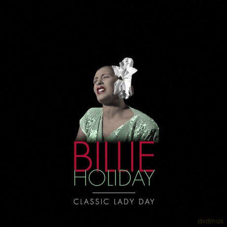 Billie Holiday: Classic Lady Day [5CD]