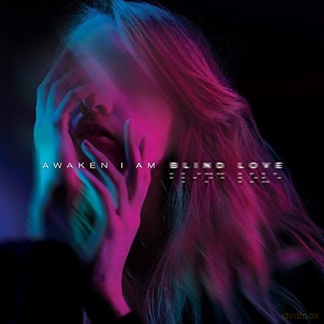 Awaken I Am: Blind Love (digipack) [CD]