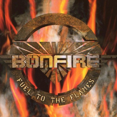 Bonfire: Fuel To The Flames [CD]