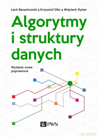 Algorytmy i struktury danych - Wojciech Rytter [KSIĄŻKA]