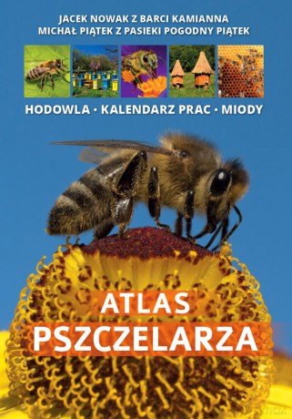 Atlas pszczelarza - Jacek Nowak [KSIĄŻKA]