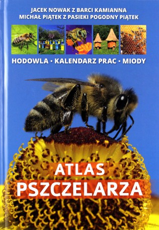 Atlas pszczelarza - Jacek Nowak [KSIĄŻKA]