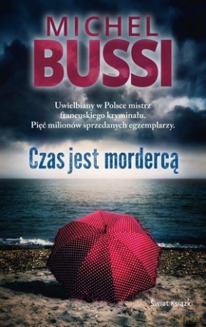 Czas jest mordercą - Michel Bussi [KSIĄŻKA]