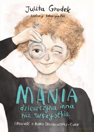 Mania. Dziewczyna inna niż wszystkie - Julita Grodek [KSIĄŻKA]
