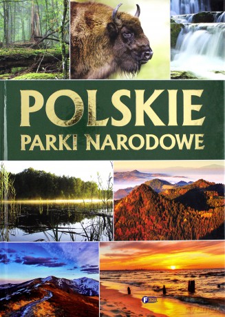 Polskie Parki Narodowe [KSIĄŻKA]