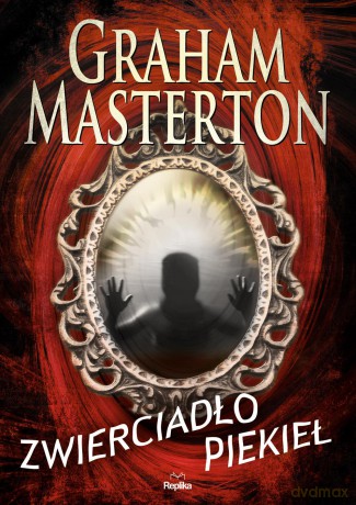 Zwierciadło piekieł - Graham Masterton [KSIĄŻKA]