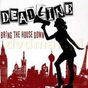 Deadline: Bring The House Down [CD]