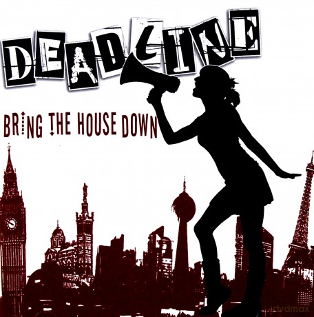 Deadline: Bring The House Down [CD]