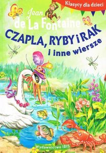 Klasycy dla dzieci. Czapla, ryby i rak i inne wiersze - La Fontaine Jean de [KSIĄŻKA]