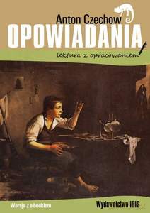 Opowiadania. Lektura z opracowaniem - Anton Czechow [KSIĄŻKA]