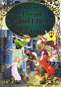 Przygody Piotrusia Pana - J. M. Barrie [KSIĄŻKA]