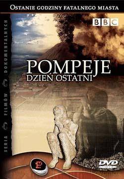 Pompeje: Dzień ostatni (BBC) [DVD]