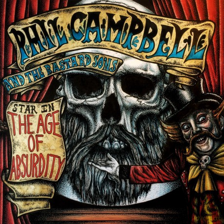 Phil Campbell And The Bastard Sons: The Age Of Absurdity [CD]