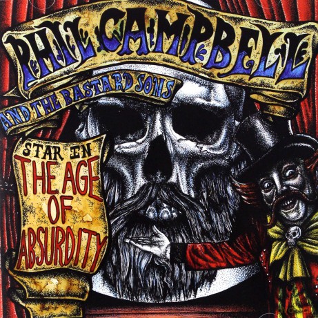 Phil Campbell And The Bastard Sons: The Age Of Absurdity [CD]