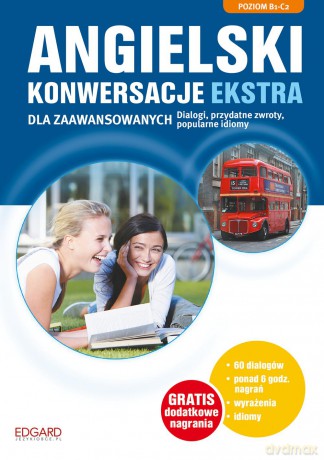 Angielski. Konwersacje dla zaawansowanych ekstra [KSIĄŻKA]