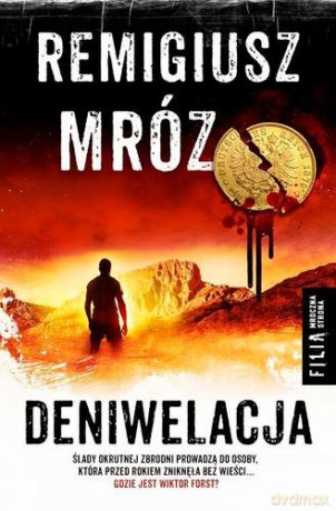 Deniwelacja seria z komisarzem Forstem (Tom 4) (pocket) - Remigiusz Mróz [KSIĄŻKA]