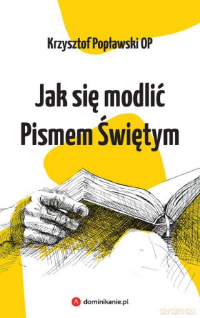 Jak się modlić Pismem Świętym - Krzysztof Popławski [KSIĄŻKA]