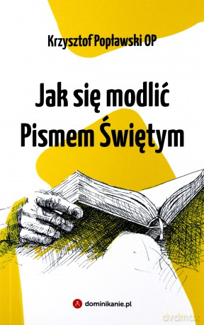 Jak się modlić Pismem Świętym - Krzysztof Popławski [KSIĄŻKA]