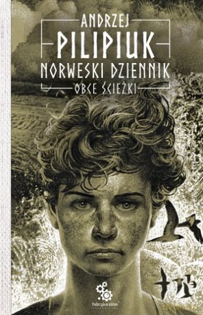 Obce ścieżki. Dziennik norweski (Tom 2) - Andrzej Pilipiuk [KSIĄŻKA]