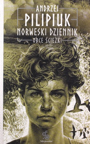 Obce ścieżki. Dziennik norweski (Tom 2) - Andrzej Pilipiuk [KSIĄŻKA]