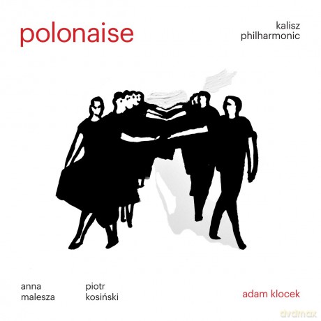 Orkiestra Filharmonii Kaliskiej: POLONAISE - 300 lat Poloneza w kulturze Europejskiej [CD]