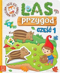 Las przygód. Uczę się, bawię się, naklejam cz. 1 [KSIĄŻKA]