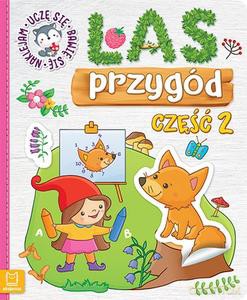 Las przygód. Uczę się, bawię się, naklejam cz. 2 [KSIĄŻKA]