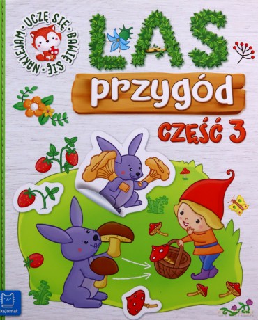Las przygód. Uczę się, bawię się, naklejam cz. 3 [KSIĄŻKA]