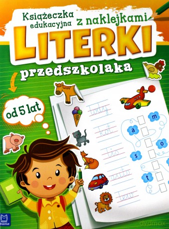 Literki przedszkolaka od 5 lat. Książeczka edukacyjna z naklejkami [KSIĄŻKA]