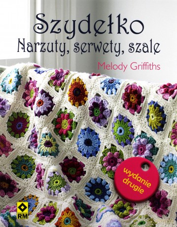 Szydełko. Narzuty, serwety, szale - Melody Griffiths [KSIĄŻKA]