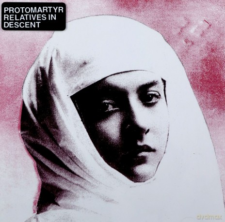 Protomartyr: Relatives In Descent [CD]