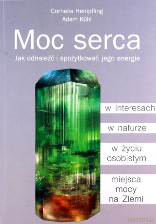 Moc serca - Cornelia Hempfling, Adam Kühl [KSIĄŻKA]