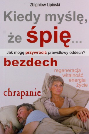 Kiedy myślę, że śpię... - Zbigniew Lipiński [KSIĄŻKA]