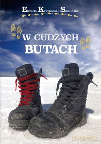 W cudzych butach - Elżbieta Krzyżaniak-Smolińska [KSIĄŻKA]