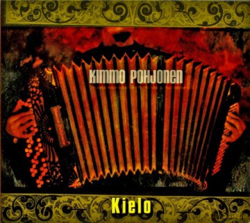 Kimmo Pohjonen: Kielo (digipack) [CD]