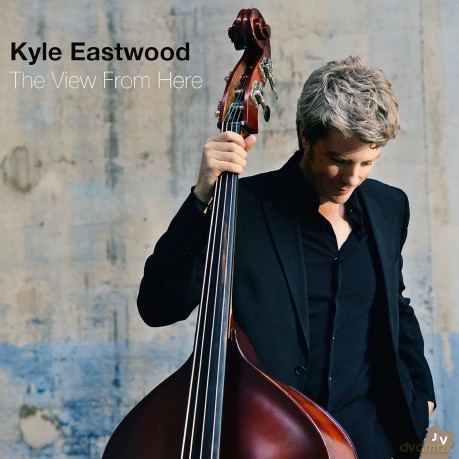 Kyle Eastwood: The View From Here [CD]