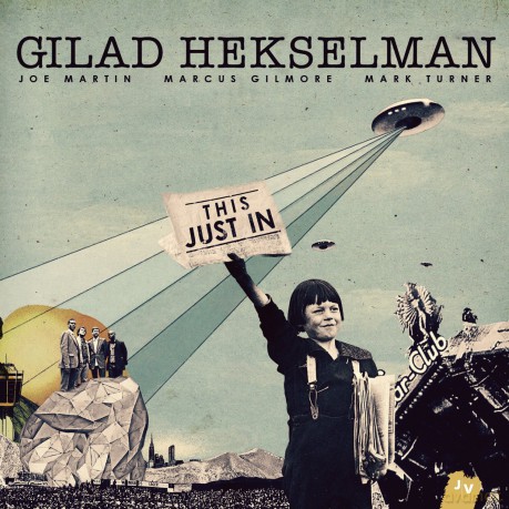 Gilad Hekselman: This Just In (digipack0 [CD]