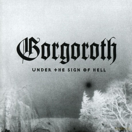 Gorgoroth: Under The Sign Of hell [CD]