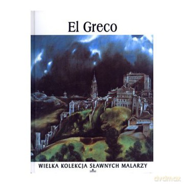 El Greco. Wielka kolekcja sławnych malarzy [DVD]