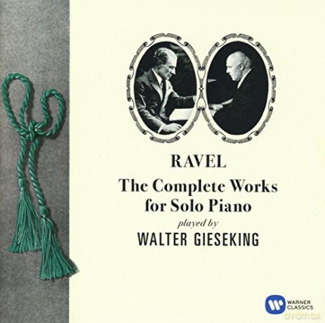 Walter Gieseking: Ravel - The Complete Works For Solo Piano [2CD]