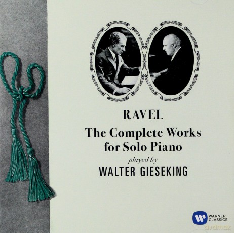 Walter Gieseking: Ravel - The Complete Works For Solo Piano [2CD]