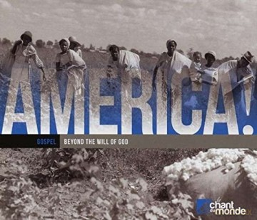 America: Gospel Beyond The Will Of God (digipack) [2CD]