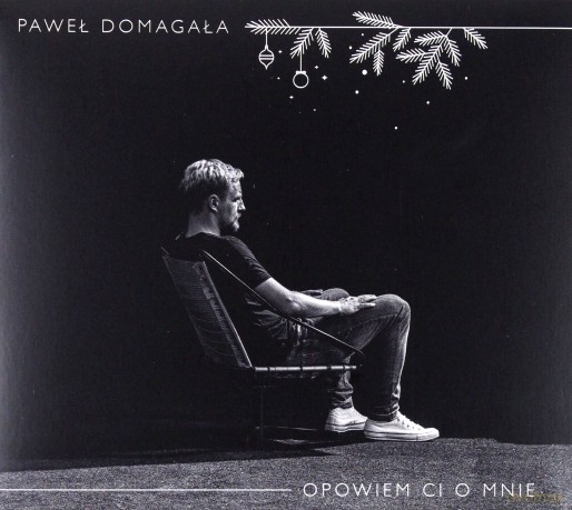 Paweł Domagała: Opowiem Ci o mnie (wydanie świąteczne) [CD]