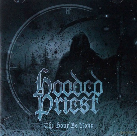Hooded Priest: The Hour Be None [CD]
