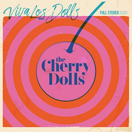 The Cherry Dolls: Viva Los Dolls [CD]