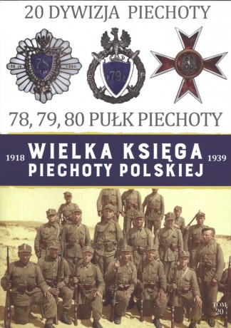 20 Dywizja Piechoty. Wielka Księga Piechoty Polskiej (Tom 20) [KSIĄŻKA]